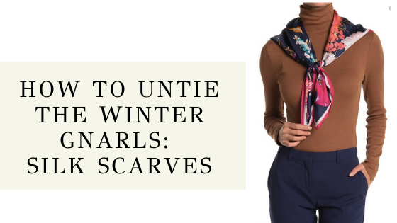 How to Untie A Knotty Winter Style Problem Winter Gnarls and Silk